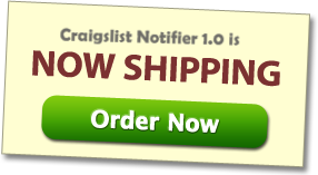 Craigslist Notifer 1.0 Now Shipping